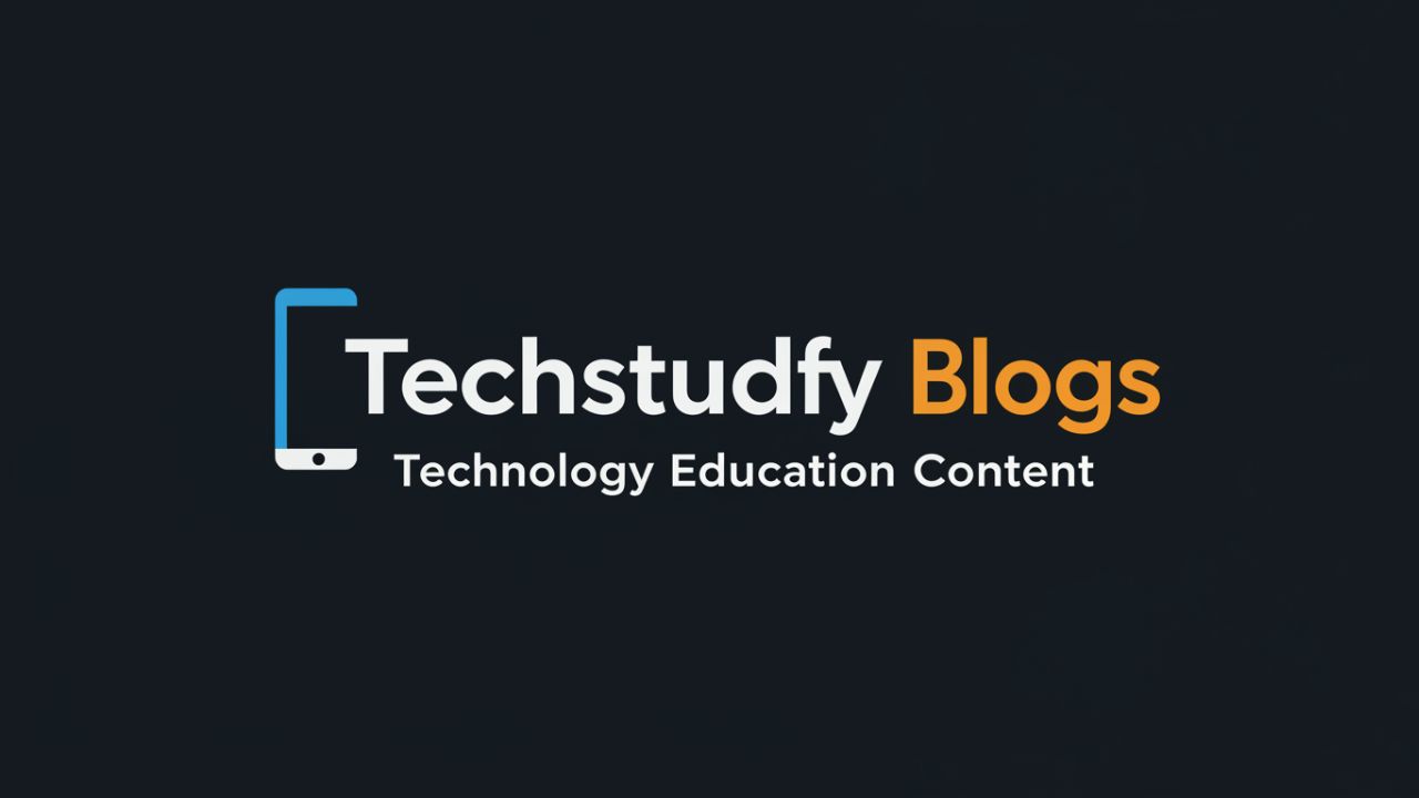 Techstudify Blogs