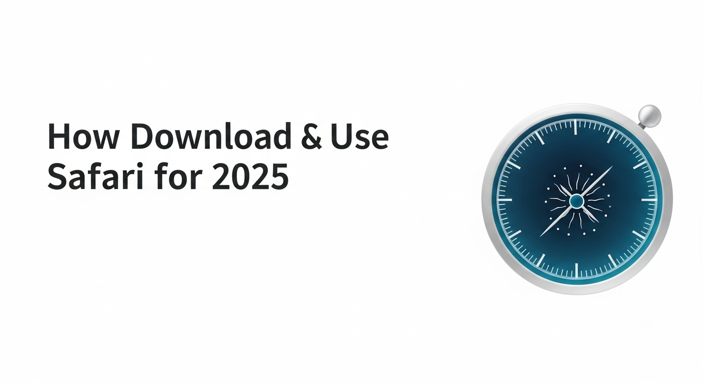 How to Download and Use Safari for Windows in 2025